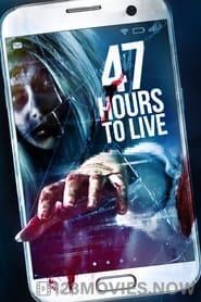 47 Hours to Live