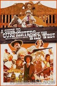 A Guide to Gunfighters of the Wild West