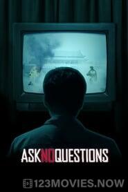 Ask No Questions