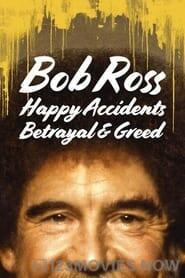 Bob Ross: Happy Accidents, Betrayal & Greed