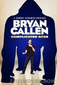 Bryan Callen: Complicated Apes