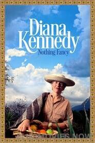 Diana Kennedy: Nothing Fancy