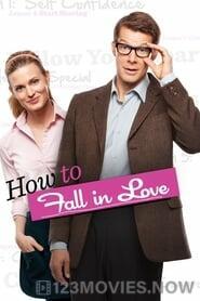 How To Fall In Love