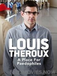 Louis Theroux: A Place for Paedophiles