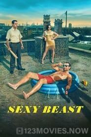 Sexy Beast Season 1 Episode 1