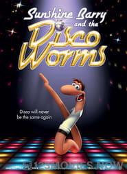 Sunshine Barry and the Disco Worms