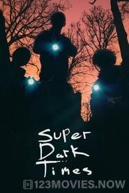 Super Dark Times