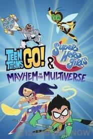 Teen Titans Go! & DC Super Hero Girls: Mayhem in the Multiverse