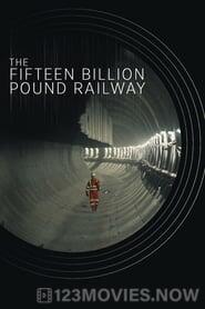 The Fifteen Billion Pound Railway Season 1 Episode 1