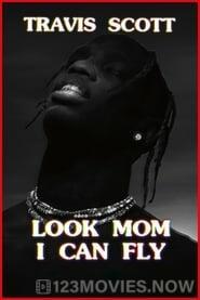 Travis Scott: Look Mom I Can Fly