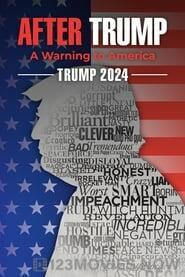 Trump 2024: The World After Trump