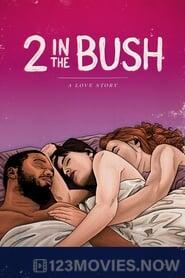 Two in the Bush: A Love Story