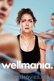 Wellmania Season 1 Episode 1