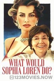 What Would Sophia Loren Do?