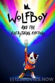 Wolfboy and The Everything Factory Season 1 Episode 2